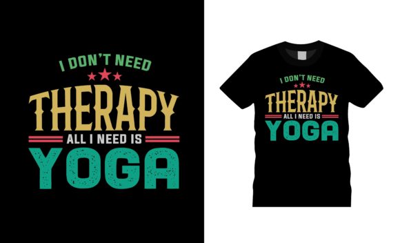 I Don t Need Therapy I Need Yoga T-shirt Review